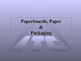 Paperboards, Paper & Packaging 