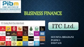 ITC Ltd.
SOUMYA BHADANI
PGDM 1
DM17A51
 