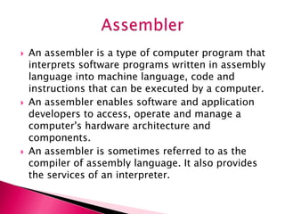 system software and application software, compiler, interpreter ...