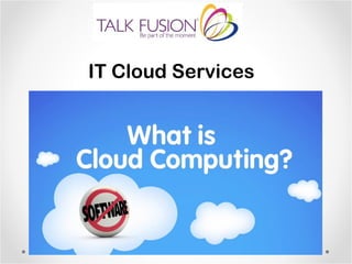 IT Cloud Services

 