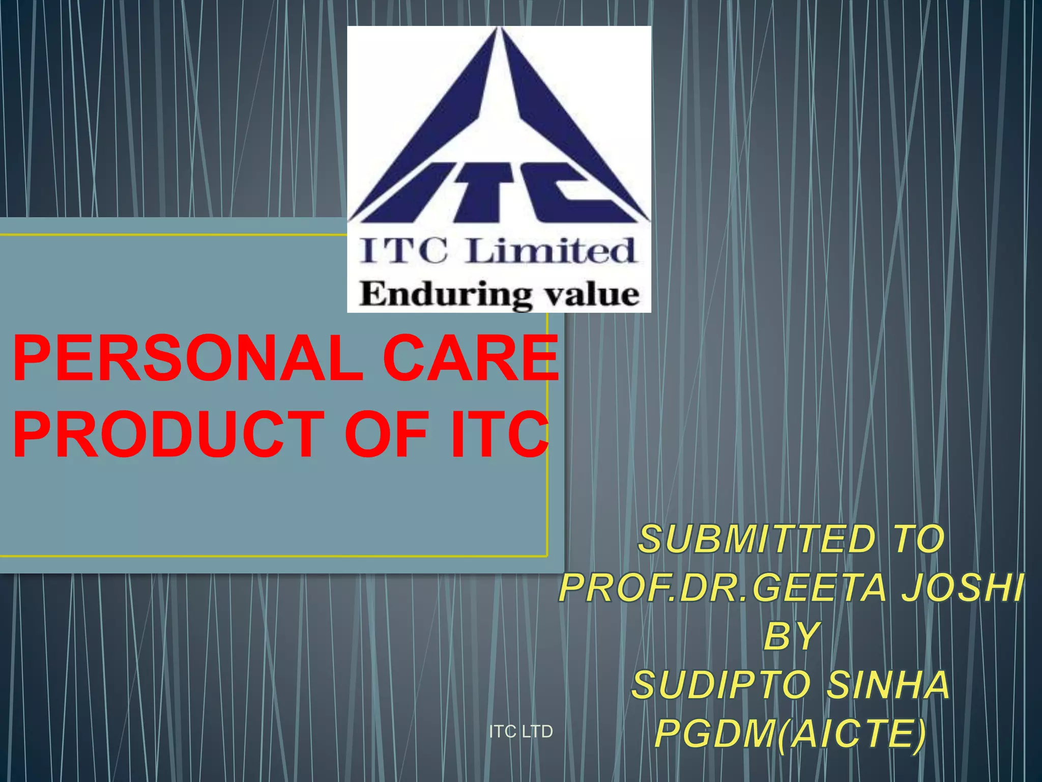 PERSONAL CARE PRODUCT OF ITC PPT PPT