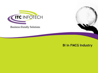 BI in FMCG Industry

©Company confidential

1

 