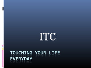 ITC

 