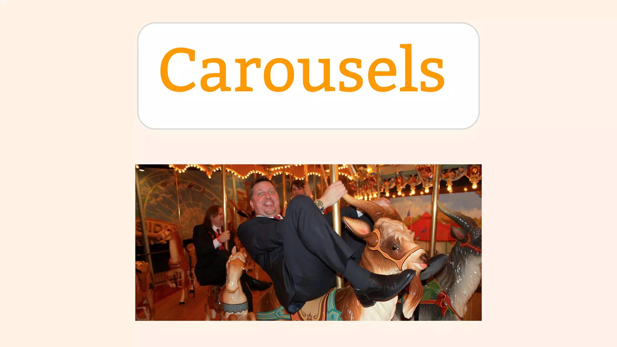 Carousels 
 