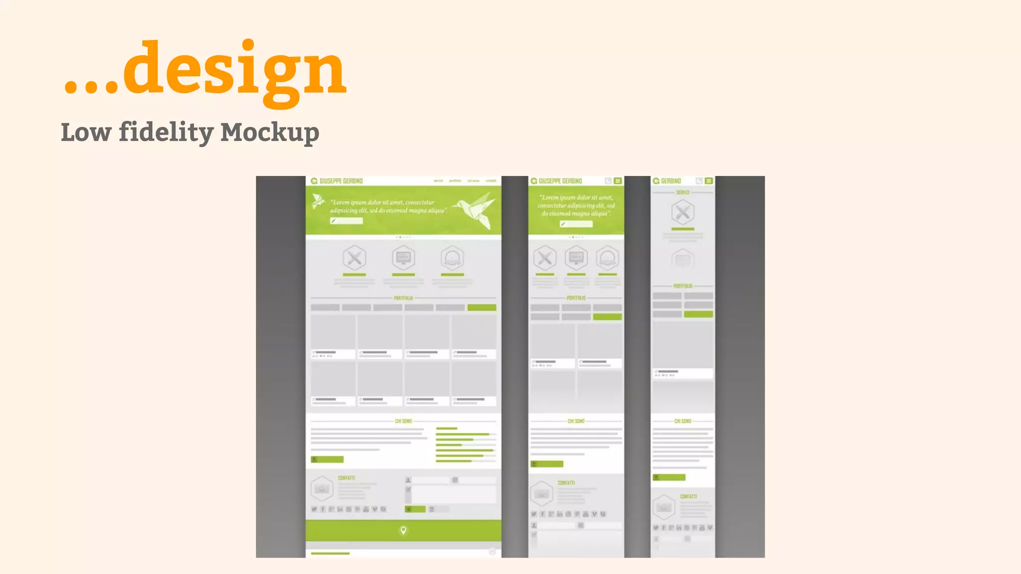 ...design 
Low fidelity Mockup 
 
