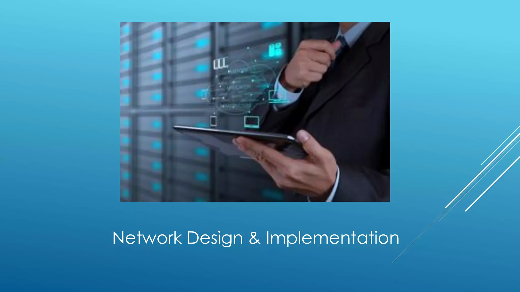 Network Design & Implementation
 