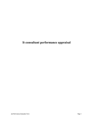 Job Performance Evaluation Form Page 1
It consultant performance appraisal
 