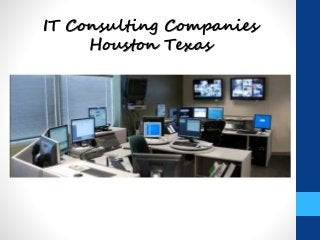 IT Consulting Companies 
Houston Texas 
 