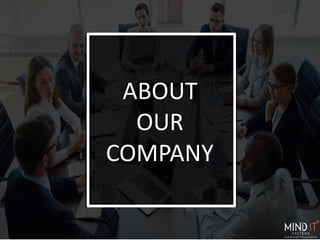 ABOUT
OUR
COMPANY
 