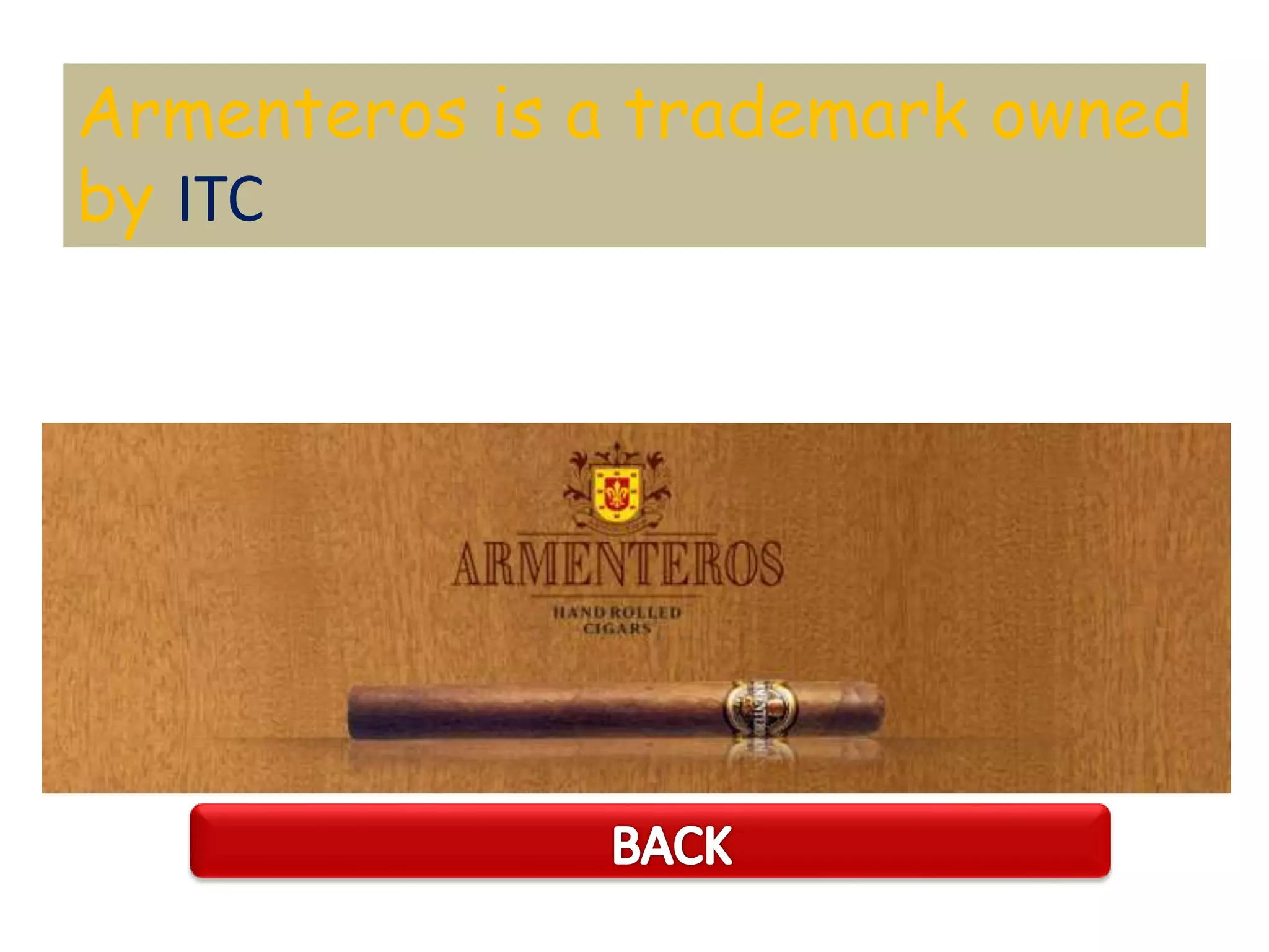 Armenteros is a trademark owned
by ITC
 
