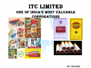 ITC Limited One of India’s Most Valuable Corporations By V.Karthik 