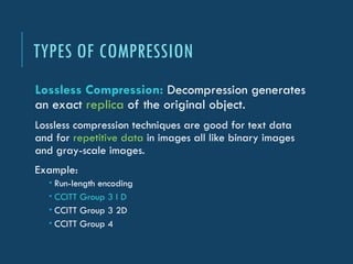 Compression Objects CCITT Group 3 1D COMPRESSION, lossless compression | PPTX