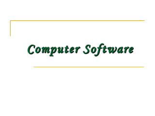 Computer SoftwareComputer Software
 