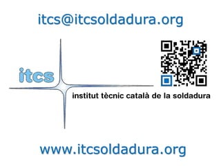 itcs@itcsoldadura.org 
www.itcsoldadura.org 
 
