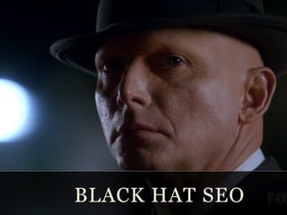 BLACK HAT SEO
 