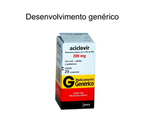 Desenvolvimento genérico
 