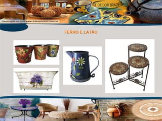 FERRO E LATÃO 