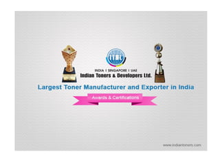  Indian Toners and Developers Limited - Awards & Certifications