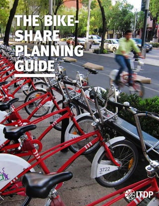 1Introduction Sub
THE BIKE-
SHARE
PLANNING
GUIDE
 