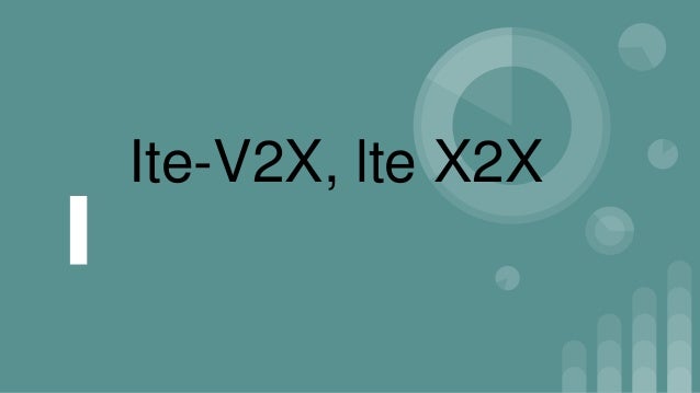 Ite-V2X, lte X2X
 