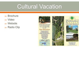    Brochure
   Video
   Website
   Radio Clip
 