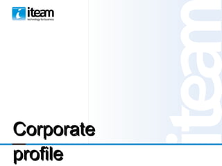Corporate profile 