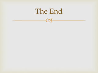 
The End
 