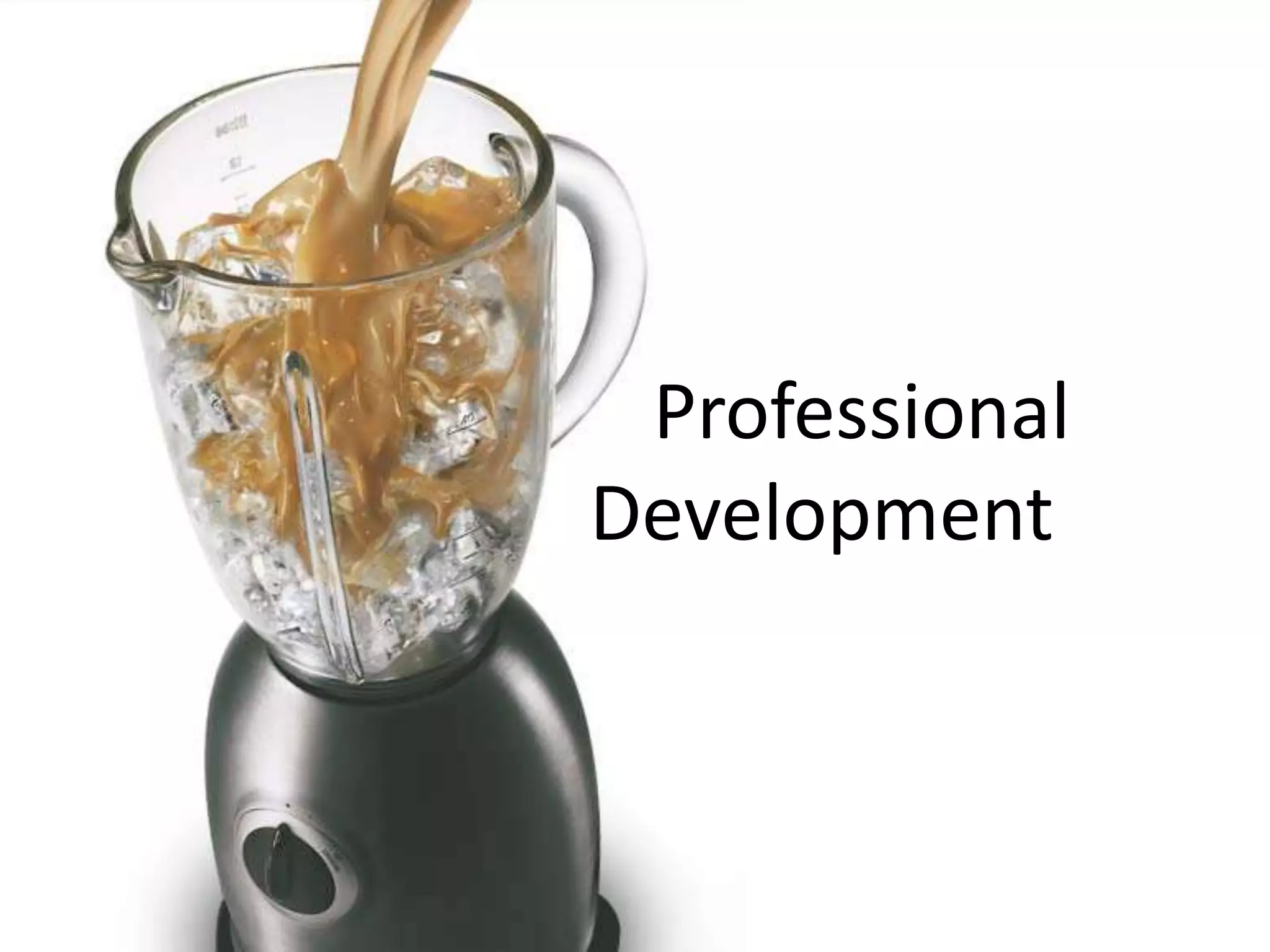 Professional 
Development 
 