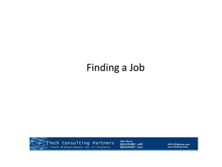 Formal SDLC methodologiesTrends in the Employment MarketNiche Jobs / SkillsSome companies have a preference for experience in their specific industry (e.g., healthcare, financial, pharmaceutical)