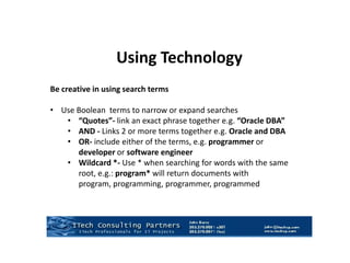 Healthcare: HIPAATrends in the Employment MarketNiche Jobs / SkillsAccording to a Dice survey, despite a soft job market and high unemployment rate, IT organizations still experience difficulty in finding qualified candidates with hot skills such as Oracle, SAP, service-oriented architecture (SOA), project management, Microsoft .NET, virtualization and SharePoint.