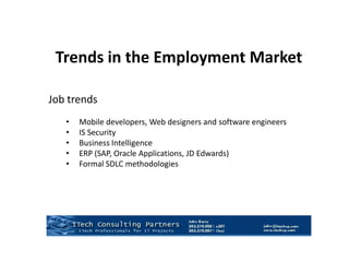 Companies exercised contract-to-hire optionsTrends in the Employment MarketTrends in ITech’s New PlacementsYear