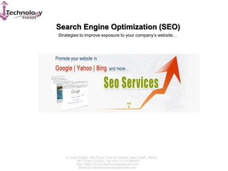 Search Engine Optimization (SEO)
Strategies to improve exposure to your company’s website…
 