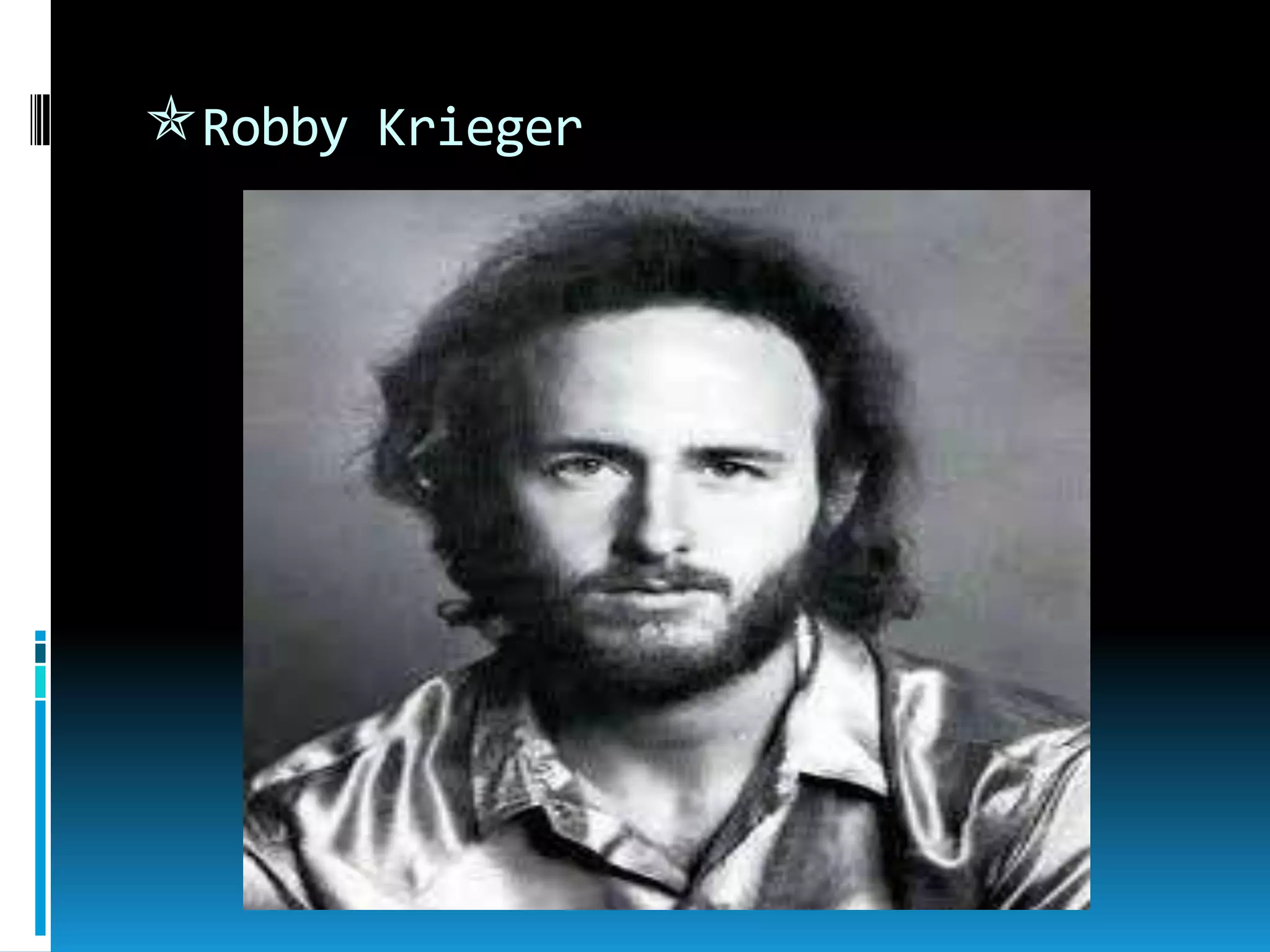 Robby Krieger

 