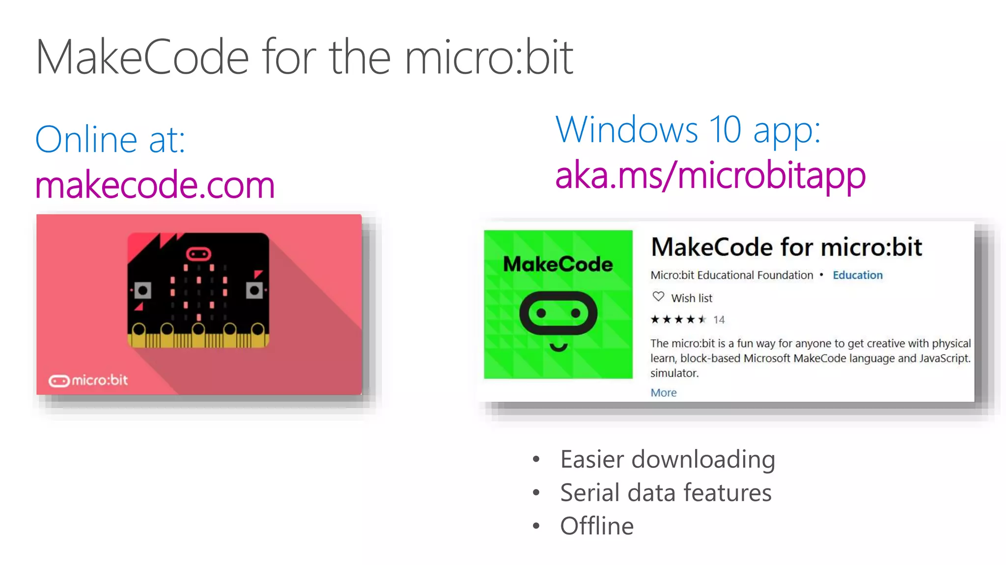 makecode.com aka.ms/microbitapp
 