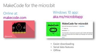 makecode.com aka.ms/microbitapp
 
