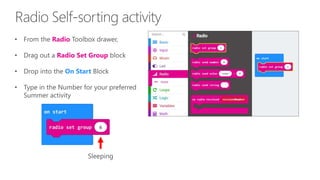 Radio
Radio Set Group
On Start
 