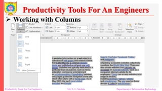  Working with Columns
Productivity Tools For An Engineers
Productivity Tools For An Engineers Mr. N. L. Shelake Department of Information Technology
 