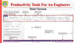 Start Screen
Productivity Tools For An Engineers
Productivity Tools For An Engineers Mr. N. L. Shelake Department of Information Technology
 