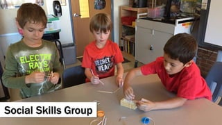 Social Skills Group
 