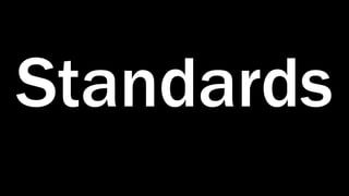 Standards
 