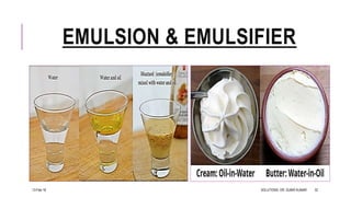 EMULSION & EMULSIFIER
13-Feb-18 SOLUTIONS- DR. SUBIR KUMAR 32
 