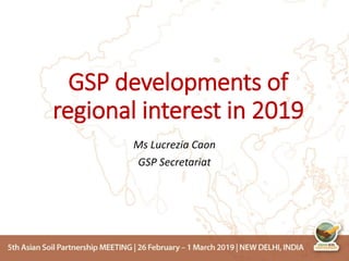 GSP developments of
regional interest in 2019
Ms Lucrezia Caon
GSP Secretariat
 