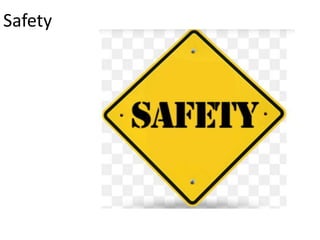 Safety
 
