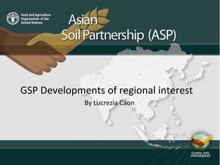 GSP Developments of regional interest
By Lucrezia Caon
 