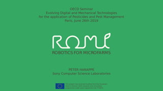 ROMI: Robotics for microfarms - OECD Pesticide Risk Reduction Seminar - Peter Hanappe