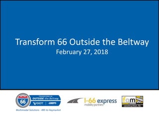 Transform 66 Outside the Beltway
February 27, 2018
 