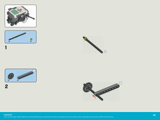 1x 1x
1
1x 1x
2
46Humanoid
LEGO, the LEGO logo, MINDSTORMS and the MINDSTORMS logo are trademarks of the/sont des marques de commerce de/son marcas registradas de LEGO Group. ©2010 The LEGO Group.
 