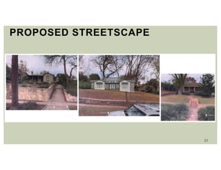 23
PROPOSED STREETSCAPE
 