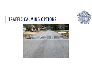 TRAFFIC CALMING OPTIONS
 