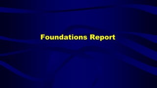 Foundations Report
 